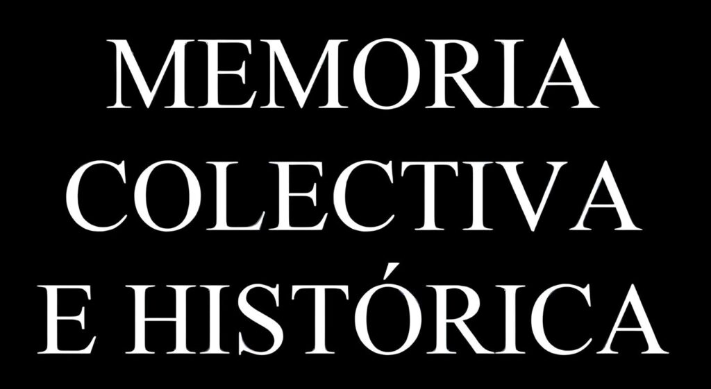 Memoria Individual, Colectiva e Histórica