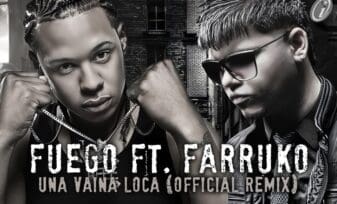 Una Vaina Loca – Farruko Ft. Fuego