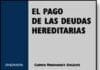 Pago de las Deudas Hereditarias y Testamentarias