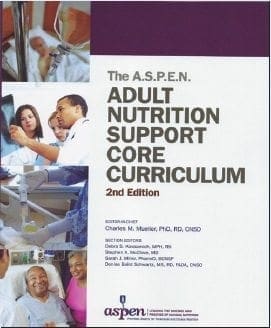 A.S.P.E.N. Adult Nutrition Support Core Curriculum