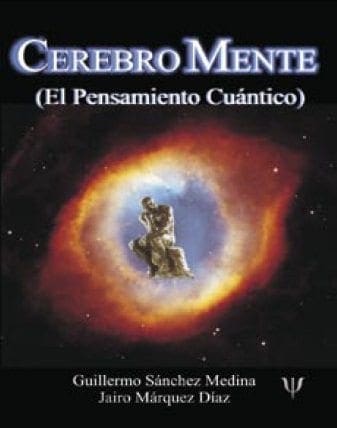 Cerebro Mente, El Pensamiento Cuántico