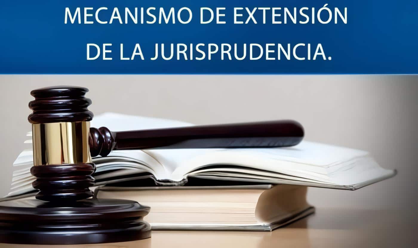 Extensión y Unificación de la Jurisprudencia