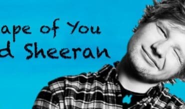 Shape of You – Ed Sheeran