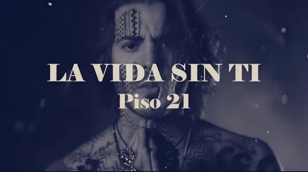 La Vida Sin Ti - Piso 21