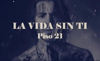 La Vida Sin Ti - Piso 21