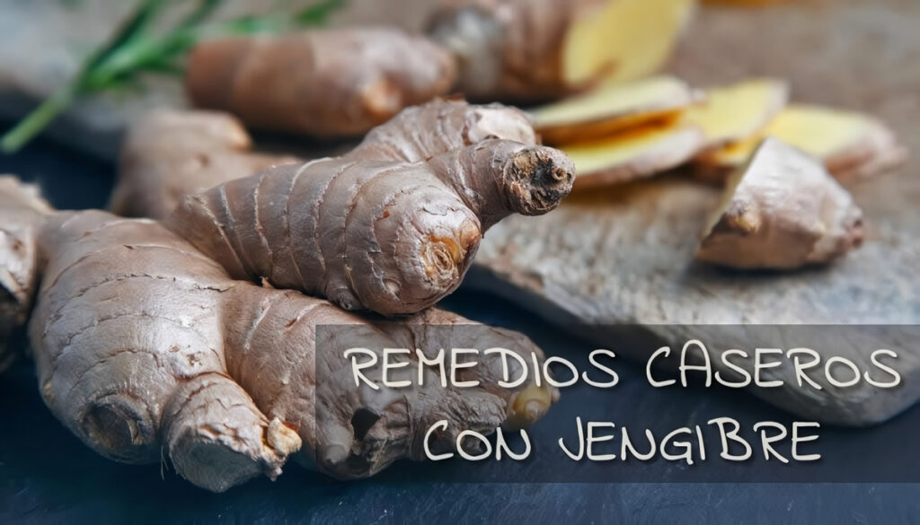 Remedios con Jengibre