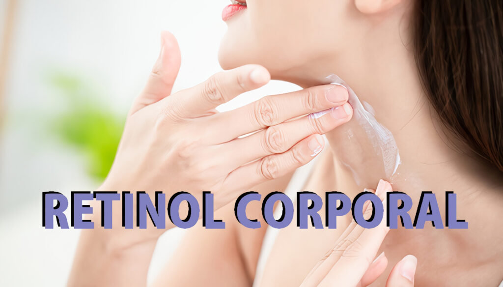 Retinol corporal para la piel