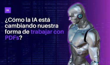 Cómo la IA está cambiando nuestra forma de trabajar con PDFs