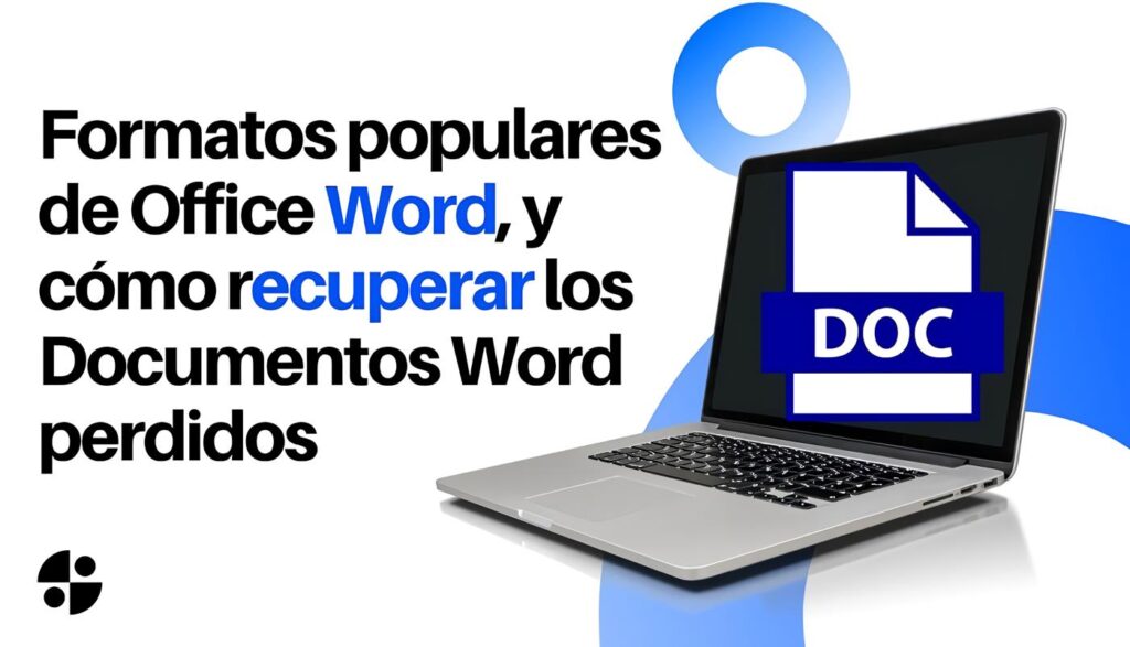 Formatos de Microsoft Word, y cómo recuperar archivos