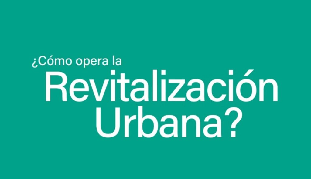 ¿Cómo opera la Revitalización Urbana?