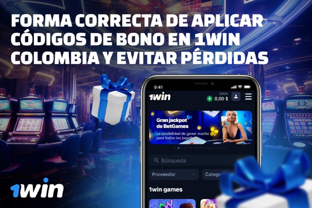 Forma correcta de aplicar códigos de bono en 1Win Colombia y evitar pérdidas
